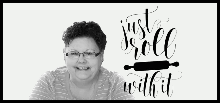 “Just Roll with It” Serving up Recipes and Humor “Just Roll with It” Serving up Recipes and Humor